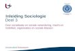 Deel 3 Over socialisatie en sociale verandering, macht en mobiliteit, organisaties en sociale klassen Inleiding Sociologie