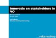 Stichting rekenschap Innovatie en stakeholders in VO Ministerie OCW 22 juni 2005 Hein Albeda Directeur stichting Rekenschap