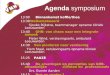 Agenda symposium 13:00 Binnenkomst koffie/thee 13:30Welkomstwoord Sjouke Dijkstra, teammanager opname kliniek Leeuwarden 13:40 GHB: van chaos naar een