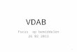 VDAB Focus op bemiddelen 26 02 2013 1. MISSIE VDAB VDAB als loopbaanregisseur VDAB als dienstverlener 2