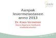 Aanpak levermetastasen anno 2013 Dr. Koen Vermeiren Dienst Algemene Heelkunde Imelda Bonheiden