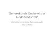 Geneeskunde Onderwijs in Nederland 2012 Visitatiecommissie Geneeskunde 2011/2012