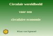 Circulair wereldbeeld voor een circulaire economie Klaas van Egmond