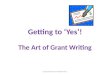 Getting to 'Yes'! The Art of Grantwriting by  Samuel Mahaffy