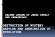 DESTRUCTION OF MYSTERY BABYLON AND ABOMINATION OF DESOLATION