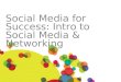Social Media for Success
