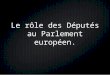 Le travail d'un député européen -Jérôme