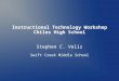 Chiles HS Tech Workshop Presentation