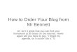 How to order your blog from mr bennett