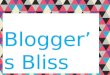 Bloggers bliss