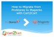 How to migrate from ProStores to Magento