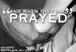 And When They Had Prayed
