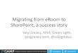 Migrating from eRoom to SharePoint, A Success Story (Valy Greavu)