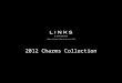 Links of London - 2012 Charms Collection