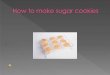 How to make sugar cookies (1)