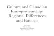 Culture and Canadian Entrepreneurship: Regional Differences and Patterns