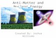 Nuclear power plants and anti-matter