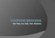How A Customs Broker Can Help Your Business