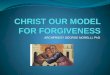 Christ: Our Model for Forgiveness