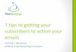 Kath Pay - OTE London - 7 tips to getting your subscribers to action your emails