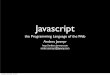 Javascript the Language of the Web