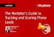 The Marketer's Guide to Tracking and Scoring Phone Leads
