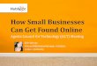 How Small Businesses Can Get Found Online - Presentation for Agents Council for Technology (ACT)
