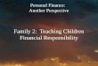 Personal Finance: Another Perspective Family 2: Teaching 