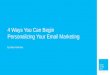 4 Ways You Can Begin Personalizing Your Email Marketing