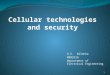 Cellular technologies and security