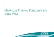 Making a Training Database the Easy Way by Tom Benjamin - CRD