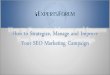 How to Strategize, Manage and Improve Your SEO Marketing Campaign