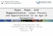 Hype, Hope and Happenstance: Cyber Threats and Opportunities in an Age of Automation