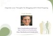 Organise your thoughts for blogging using Mind Maps