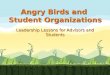 Angry Birds and Student Organizations