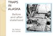 Fish Traps In Alaska Final