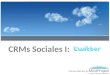 CRMs Sociales I: Twitter