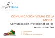 Comunicación visual de la Moda: Comunicación profesional en Nuevos Medios. CMD 2011