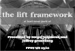 Lift Framework
