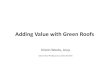 Adding Value with Green Roofs by Kirstin Weeks