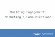 ALL Building Engagement Through Marketing and Communications