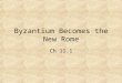 Byzantium Becomes The New Rome Ch 11.1