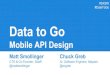 Data to Go: Mobile API Design (SXSW)
