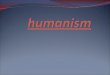 Humanism powerpoint