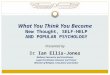 WHAT YOU THINK YOU BECOME: NEW THOUGHT, SELF-HELP AND POPULAR PSYCHOLOGY