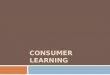 Consumer learning