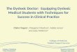 The Dyslexic Doctor:  Equipping Dyslexic Medical Students with Techniques for Success in Clinical Practice