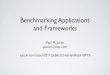 Benchmarking Applications and Frameworks