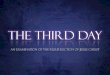The Third Day - The Importance Of The Resurrection