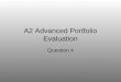 A2 advanced portfolio evaluation Question 4
